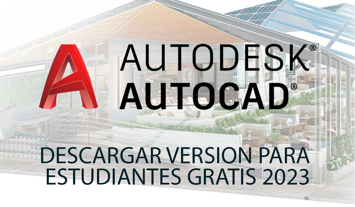 Guía para descargar AutoCAD para Estudiantes Tecnología + Informática