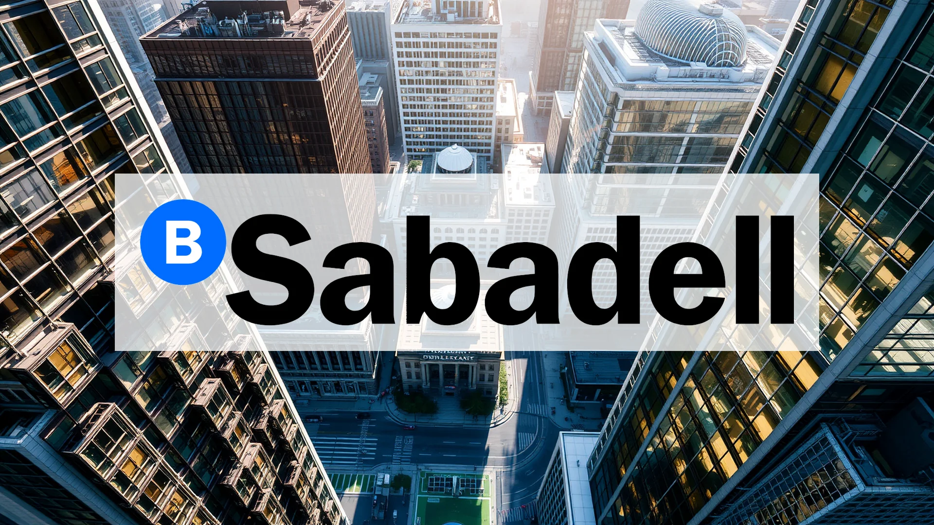 ¿Puede Banco de Sabadell brillar con luz propia tras el fracaso de la OPA de BBVA?